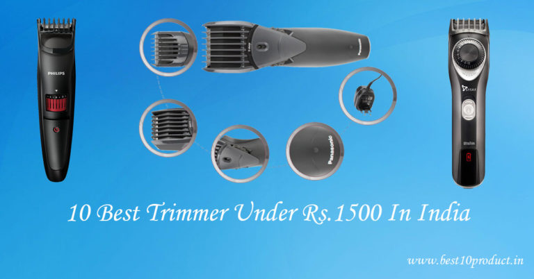 Best Trimmer Under Rs. 1500 In India 2020