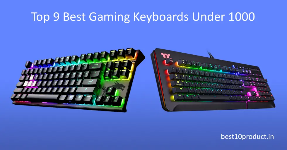Top 9 Best Gaming Keyboards Under 1000 [Oct 2021]